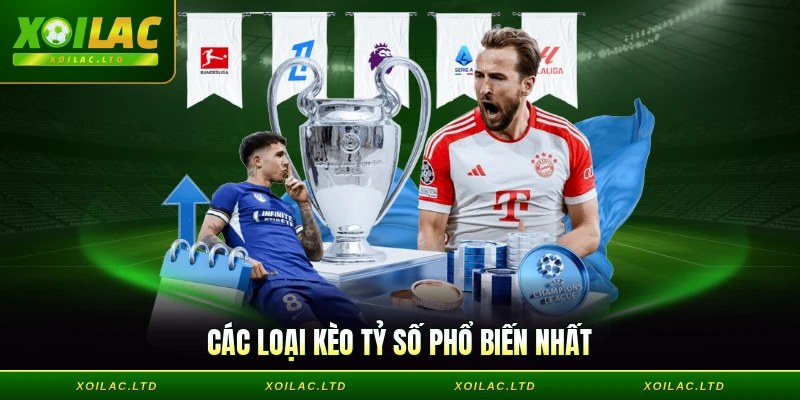 Các loại kèo tỷ số phổ biến nhất
