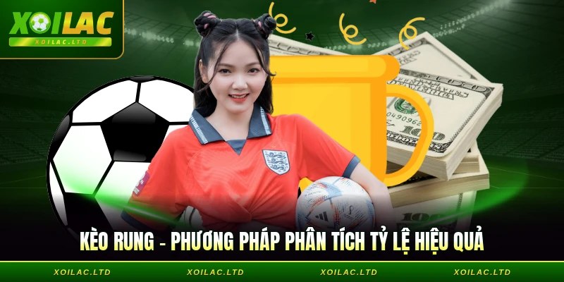 Kèo Rung - Phương Pháp Phân Tích Tỷ Lệ Hiệu Quả