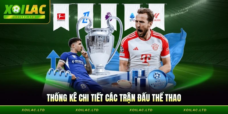 Thống kê chi tiết các trận đấu thể thao